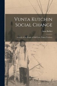 bokomslag Vunta Kutchin Social Change