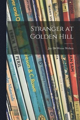 Stranger at Golden Hill 1