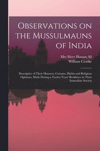 bokomslag Observations on the Mussulmauns of India [microform]
