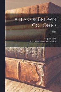 bokomslag Atlas of Brown Co., Ohio; 1876