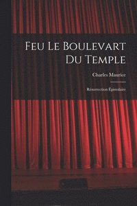 bokomslag Feu Le Boulevart Du Temple