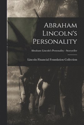 Abraham Lincoln's Personality; Abraham Lincoln's Personality - Storyteller 1