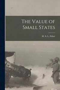bokomslag Value of Small States [microform]