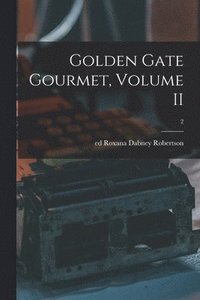 bokomslag Golden Gate Gourmet, Volume II; 2