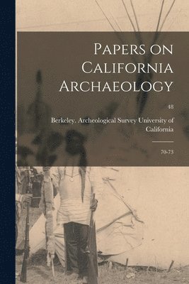 bokomslag Papers on California Archaeology: 70-73; 48