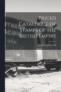 bokomslag Priced Catalogue of Stamps of the British Empire