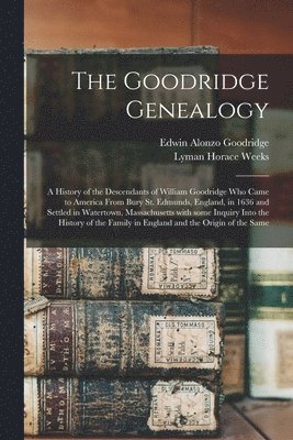 bokomslag The Goodridge Genealogy