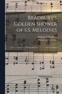 bokomslag Bradbury's Golden Shower of S.S. Melodies