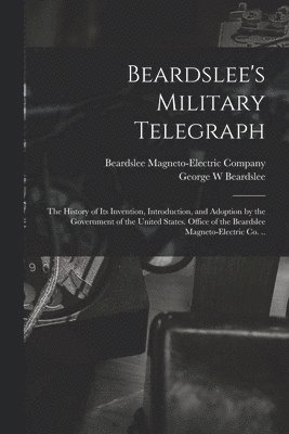 bokomslag Beardslee's Military Telegraph