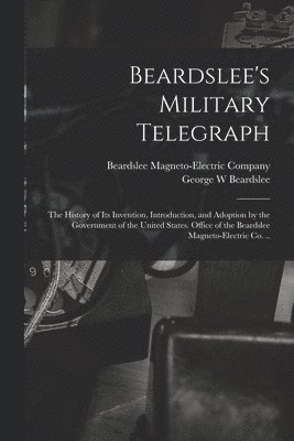 Beardslee's Military Telegraph 1