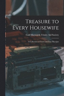 Treasure to Every Housewife 1