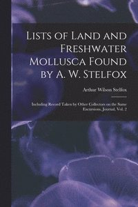 bokomslag Lists of Land and Freshwater Mollusca Found by A. W. Stelfox