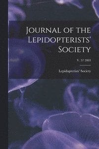 bokomslag Journal of the Lepidopterists' Society; v. 57 2003