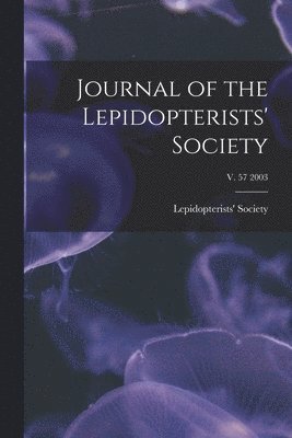 Journal of the Lepidopterists' Society; v. 57 2003 1