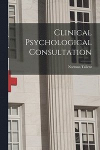 bokomslag Clinical Psychological Consultation