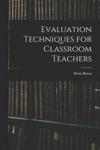 bokomslag Evaluation Techniques for Classroom Teachers
