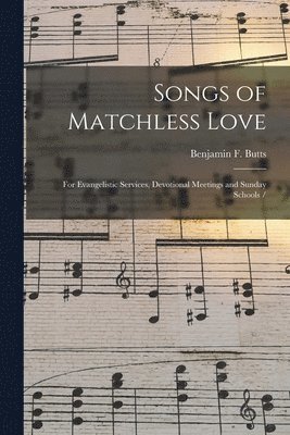 Songs of Matchless Love 1