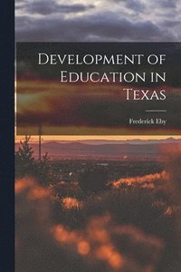 bokomslag Development of Education in Texas