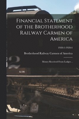 Financial Statement of the Brotherhood Railway Carmen of America 1