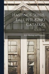 bokomslag Hastings' Seeds, Fall 1931, 82nd Catalog; No. 82, Fall 1931