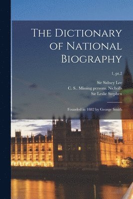 Sidney Lee, C. S. (Christine Stephanie) Nicholls, Leslie Stephen - Dictionary of National Biography, Häftad
