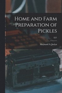 bokomslag Home and Farm Preparation of Pickles; E37