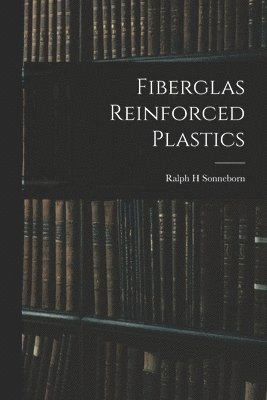 bokomslag Fiberglas Reinforced Plastics