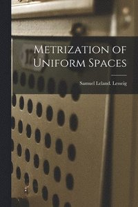 bokomslag Metrization of Uniform Spaces