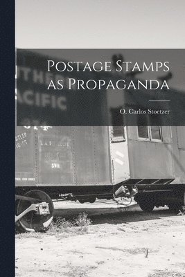 Postage Stamps as Propaganda 1