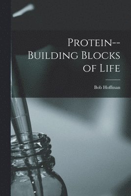 Protein--building Blocks of Life 1