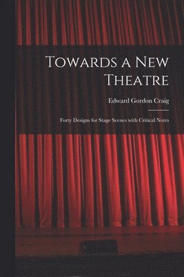 Towards a New Theatre [microform] 1