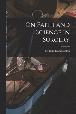 bokomslag On Faith and Science in Surgery
