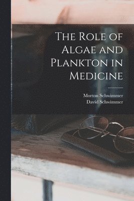 The Role of Algae and Plankton in Medicine 1