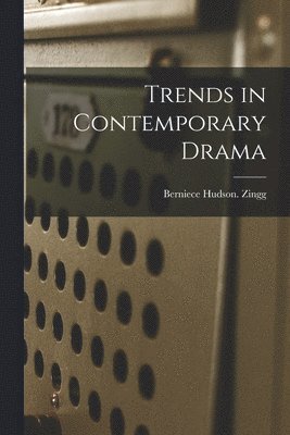 bokomslag Trends in Contemporary Drama