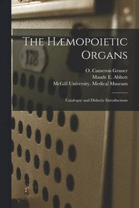 bokomslag Hæmopoietic Organs [microform]