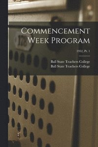 bokomslag Commencement Week Program; 1952, pt. 1