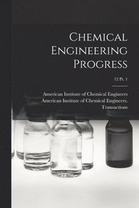 bokomslag Chemical Engineering Progress; 12 pt. 1