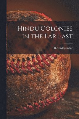 Hindu Colonies in the Far East 1