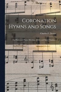 bokomslag Coronation Hymns and Songs