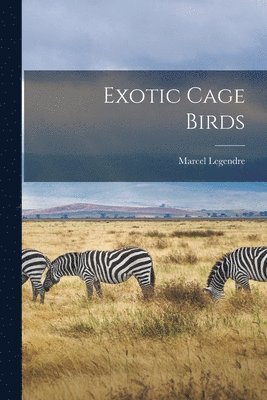 Exotic Cage Birds 1