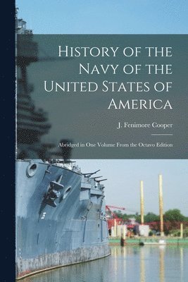 bokomslag History of the Navy of the United States of America [microform]