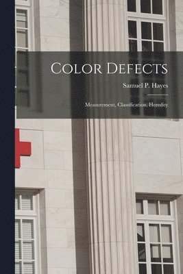 bokomslag Color Defects: Measurement, Classification, Heredity