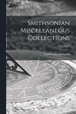 Smithsonian Institution - Smithsonian Miscellaneous Collections; v.112 (1949), Häftad