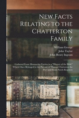 New Facts Relating to the Chatterton Family 1