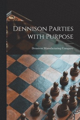 bokomslag Dennison Parties With Purpose