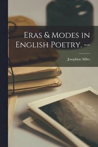 bokomslag Eras & Modes in English Poetry. --