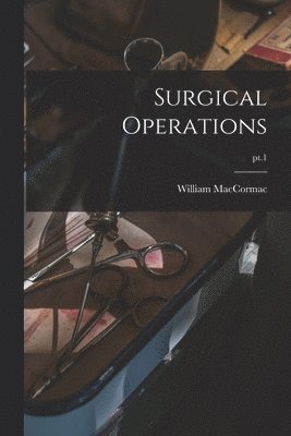 bokomslag Surgical Operations; pt.1