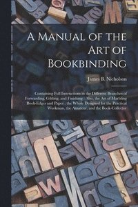 bokomslag A Manual of the Art of Bookbinding