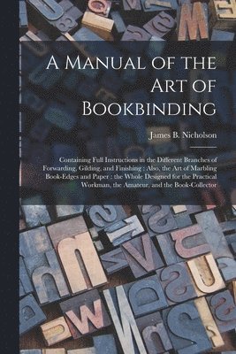 A Manual of the Art of Bookbinding 1