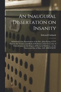 bokomslag An Inaugural Dissertation on Insanity
